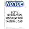 Signmission OSHA Notice Sign, 18" Height, Butyl Mercaptan Odorant For Natural Gas Sign, Portrait OS-NS-D-1218-V-10411 - alternate 1